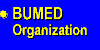 BUMED Organization