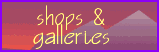 Shops & Galleries