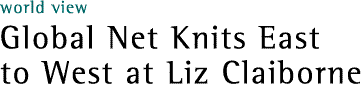 Global net knits east to west at Liz Claiborne