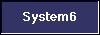  System6 