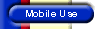 Mobile Use
