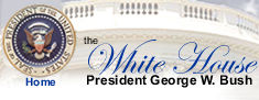 Welcome to the White House. You may click the graphic to return to the White House home page.