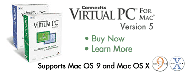 Virtual PC 5 for Mac - Version 5 runs on both Mac OS 9 and OS X. Supports XP! Click here to Learn More...