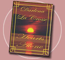 Darlena LaCrosse Hearts Alone