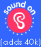 Sound on (adds 40K)