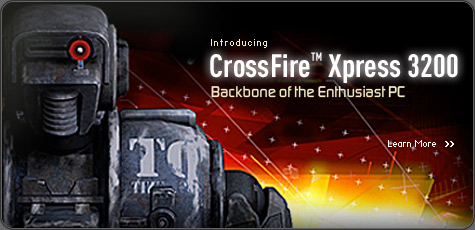 Introducing CrossFire Xpress 3200 - Backbone of the Enthusiast PC