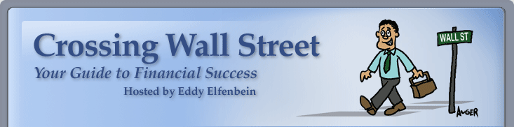 Crossing Wall Street: Your Guide to Financial Success, Hosted by Eddy Elfenbein