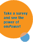 Take a survey and see the power of emPower!