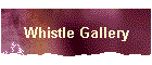 Whistle Gallery