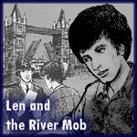Len and the River Mob
