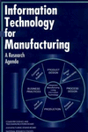 information technology for manufacturing: a research agenda