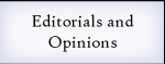 Editorials and Opinions