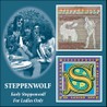 EARLY STEPPENWOLF / FOR LADIES ONLY