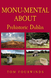 Monu-Mental About Prehistoric Dublin