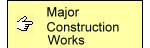 Major Construction Works
