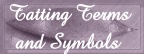 Tatting Terms and Symbols