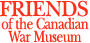 Friends of the Canadian War Museum