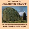 FIELD GUIDE TO MEGALITHIC IRELAND