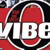 THE VIBE Q: RAW AND UNCUT