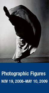 "Photographic Figures," on view in the Herb Ritts Gallery November 19, 2008-May 10, 2009.