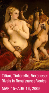 "Titian, Tintoretto, Veronese: Rivals in Renaissance Venice," on view in the Gund Gallery Mar 15-Aug 16, 2009.