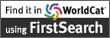 Firstsearch and WorldCat badge