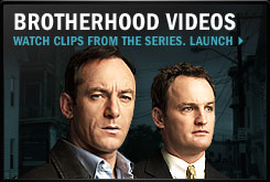 Brotherhood Videos - Watch clips from the series.