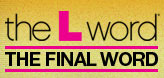 The L Word - The Final Word
