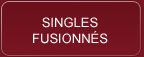 Singles Fusionnés